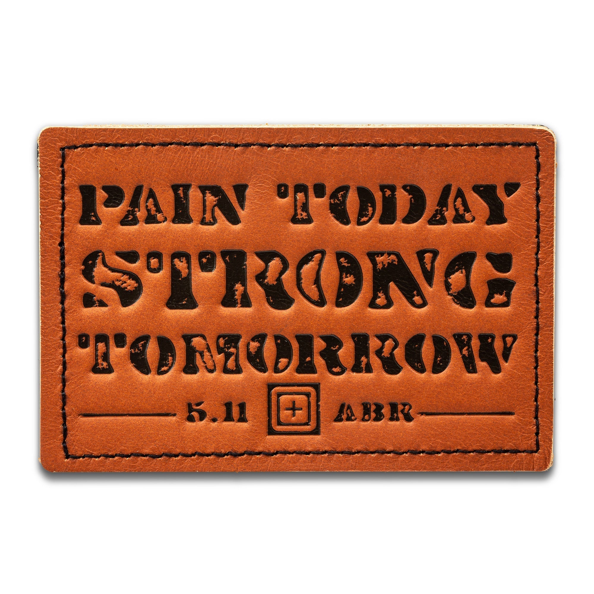 5.11 Tactical Pain Today Strong Tomorrow Patch-Tactical Gear UK